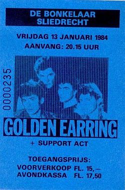 Golden Earring ticket#235 January 13 1984 Sliedrecht - De Bonkelaar